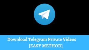 How to Download Videos From Private Telegram Channel [2 Ways]