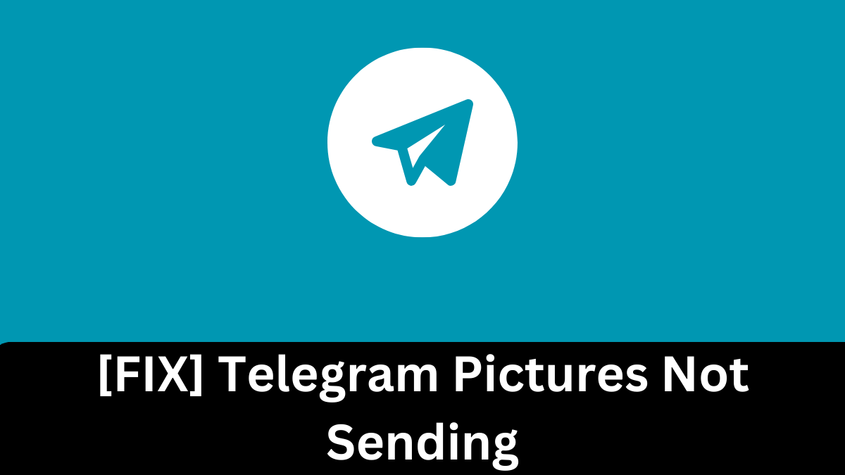 Telegram Pictures Not Sending