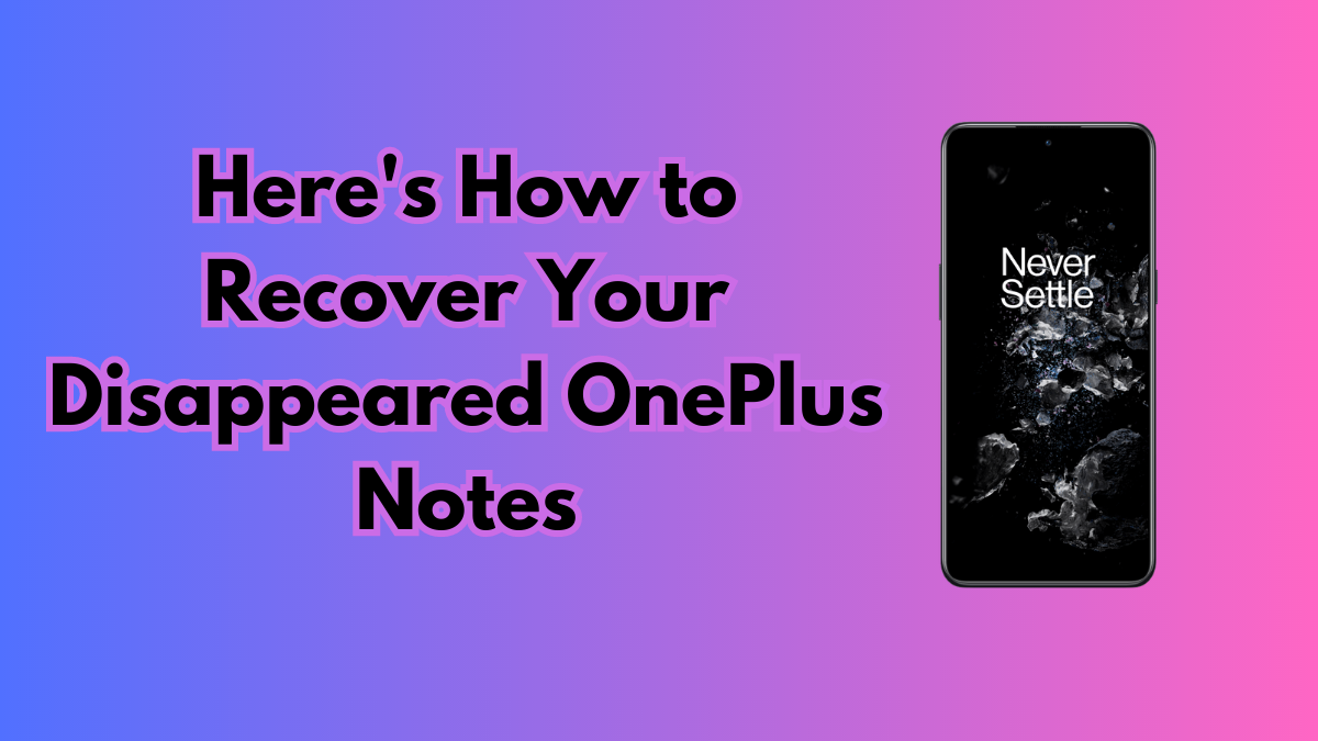 OnePlus Notes Disappeared After Update