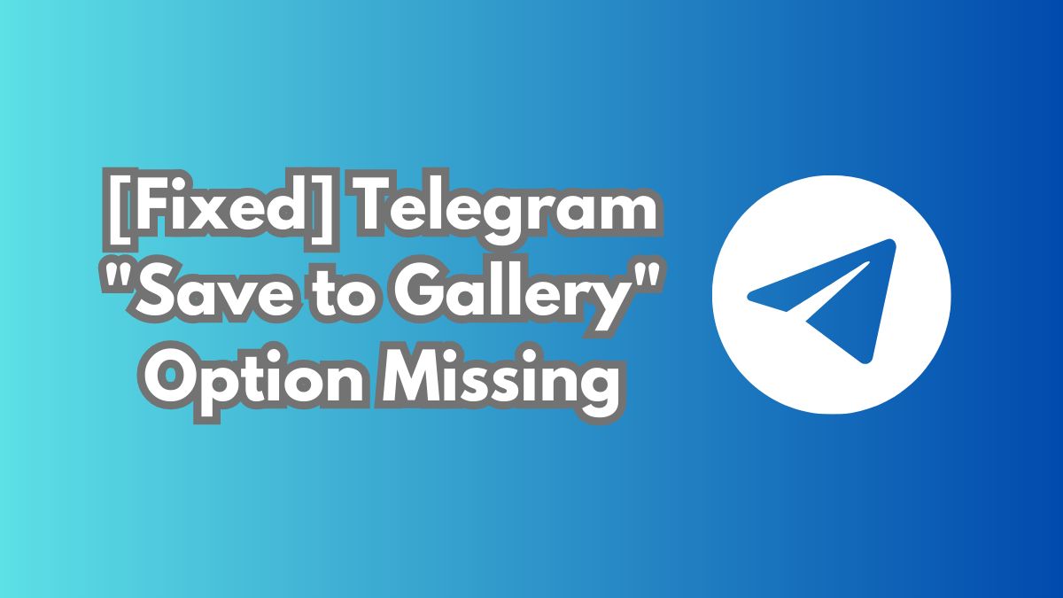 Save to gallery option not available in Telegram