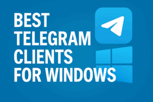 Best Telegram Clients for Windows